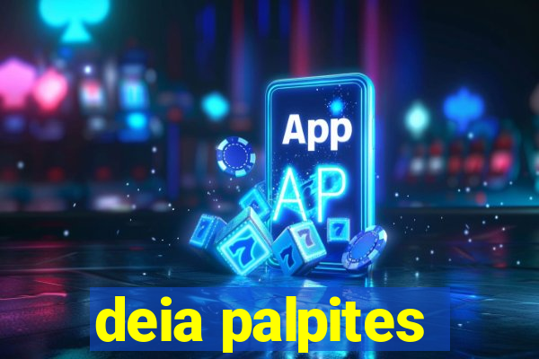 deia palpites